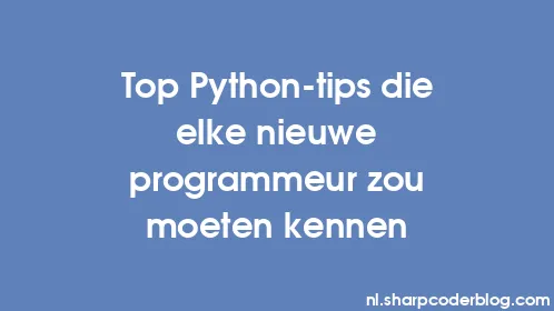 Top Python-tips die elke nieuwe programmeur zou moeten kennen - Thumbnail