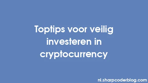 Toptips voor veilig investeren in cryptocurrency - Thumbnail