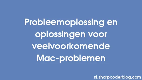 Probleemoplossing en oplossingen voor veelvoorkomende Mac-problemen - Thumbnail