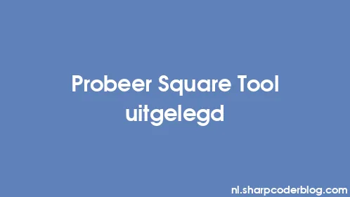Probeer Square Tool uitgelegd - Thumbnail