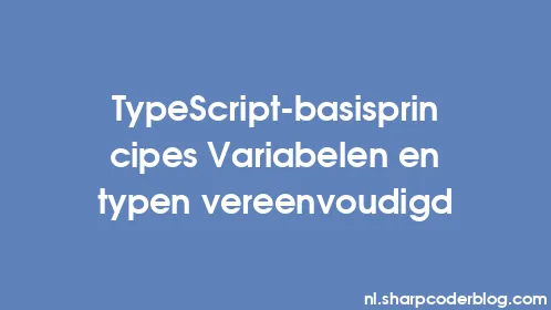 TypeScript-basisprincipes Variabelen en typen vereenvoudigd - Thumbnail