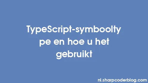 TypeScript-symbooltype en hoe u het gebruikt - Thumbnail