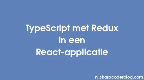 TypeScript met Redux in een React-applicatie - Thumbnail