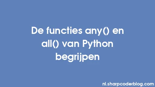 De functies any() en all() van Python begrijpen - Thumbnail