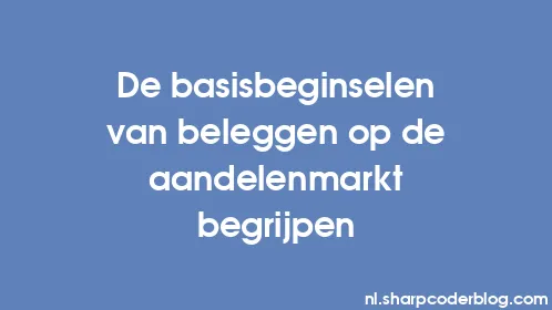 De basisbeginselen van beleggen op de aandelenmarkt begrijpen - Thumbnail