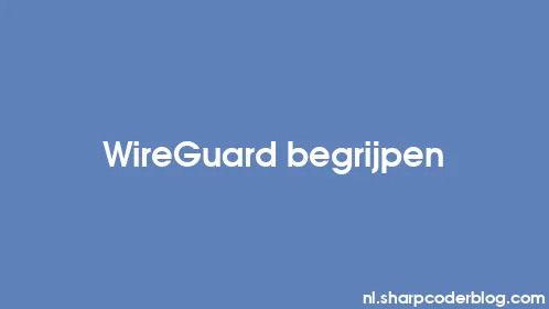 WireGuard begrijpen - Thumbnail