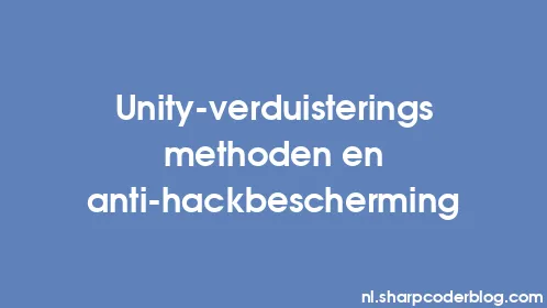 Unity-verduisteringsmethoden en anti-hackbescherming - Thumbnail