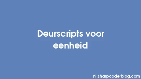Deurscripts voor eenheid - Thumbnail