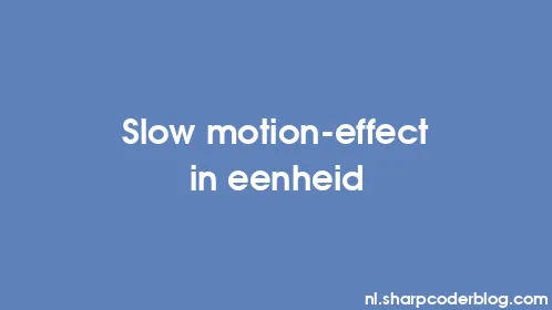 Slow motion-effect in eenheid - Thumbnail