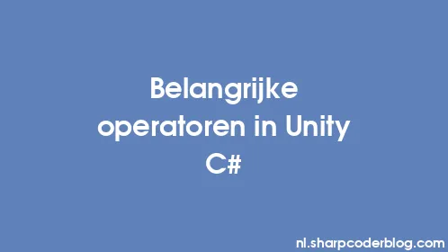 Belangrijke operatoren in Unity C# - Thumbnail