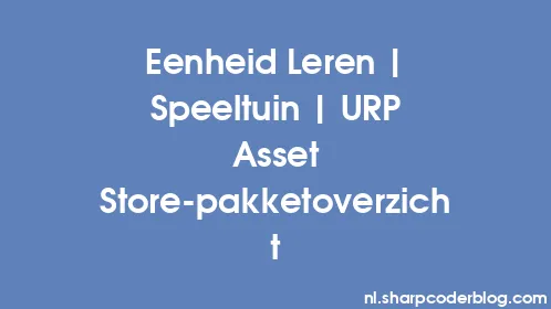 Eenheid Leren | Speeltuin | URP Asset Store-pakketoverzicht - Thumbnail