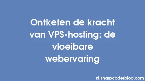 Ontketen de kracht van VPS-hosting: de vloeibare webervaring - Thumbnail