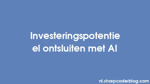 Investeringspotentieel ontsluiten met AI - Thumbnail