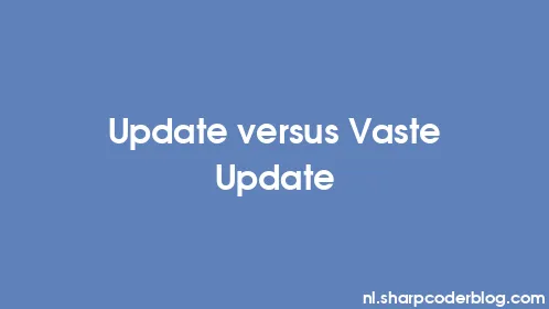 Update versus Vaste Update - Thumbnail