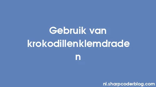 Gebruik van krokodillenklemdraden - Thumbnail