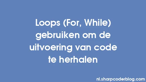 Loops (For, While) gebruiken om de uitvoering van code te herhalen - Thumbnail