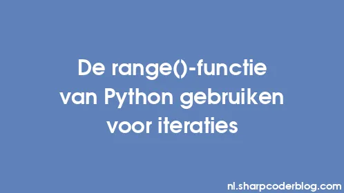 De range()-functie van Python gebruiken voor iteraties - Thumbnail
