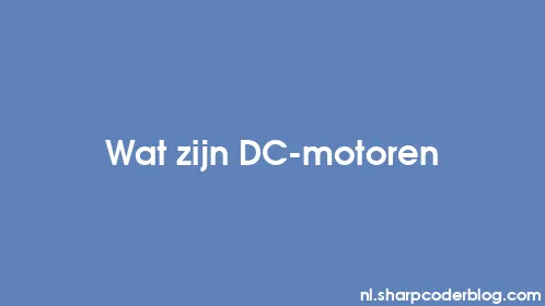 Wat zijn DC-motoren - Thumbnail