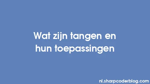 Wat zijn tangen en hun toepassingen - Thumbnail