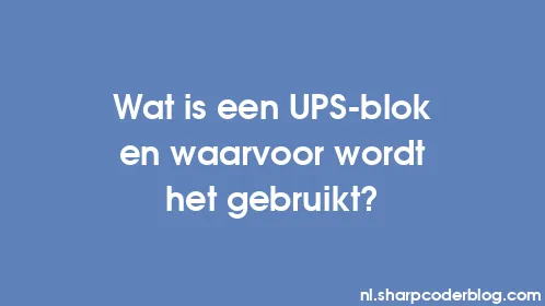 Wat is een UPS-blok en waarvoor wordt het gebruikt? - Thumbnail