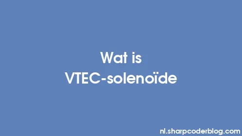 Wat is VTEC-solenoïde - Thumbnail