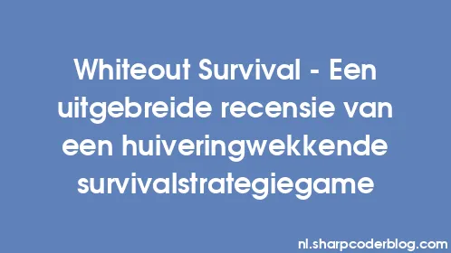 Whiteout Survival - Een uitgebreide recensie van een huiveringwekkende survivalstrategiegame - Thumbnail